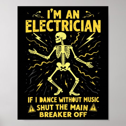 Ik ben een elektricien als ik dans zonder muziek poster (Voorkant)
