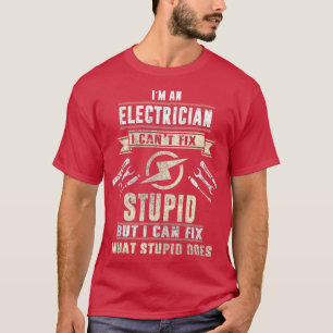 Ik ben een elektricien die ik cant fix stuitende,  t-shirt