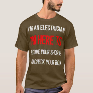Ik ben een elektricien funny Electrice Electrical  T-shirt