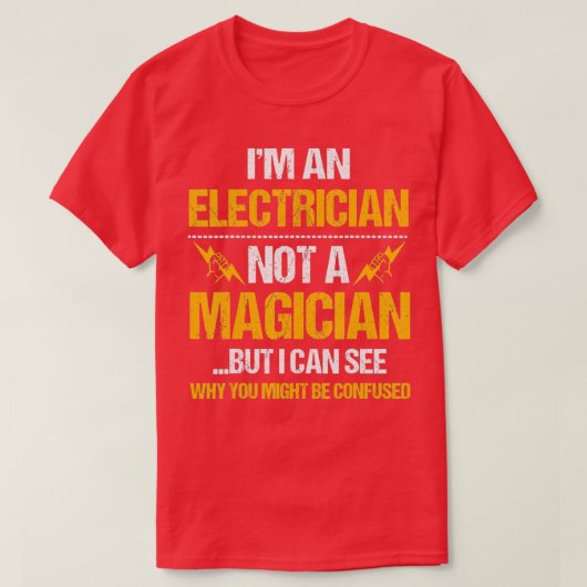 Ik ben een elektricien, geen magiër. t-shirt (Design voorkant)