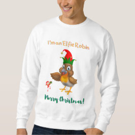Ik ben een Elfie Robin kerstsweatshirt Trui