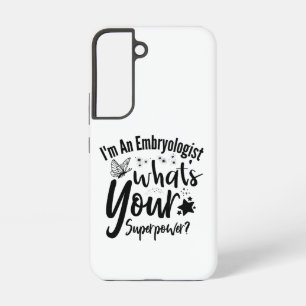 Ik ben een Embryoloog wat is je Superpower? Samsung Galaxy Hoesje
