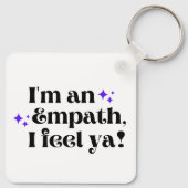 Ik ben een empathie Ik voel je een Sleutelhanger (Achterkant)