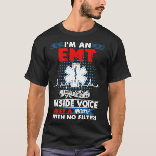 Ik ben een EMT dat ik geen stem in de mond heb. T-shirt