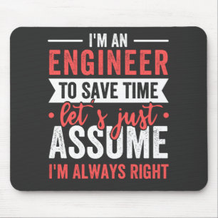 Ik ben een ENGINEER, om tijd te besparen, laten we Muismat