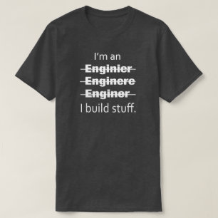 Ik ben een Engineer T-shirt