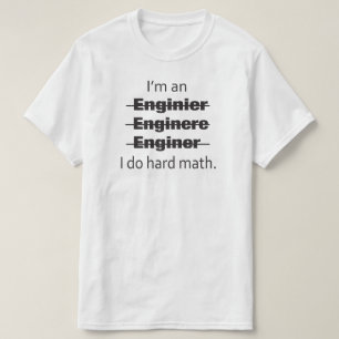 Ik ben een Engineer T-shirt