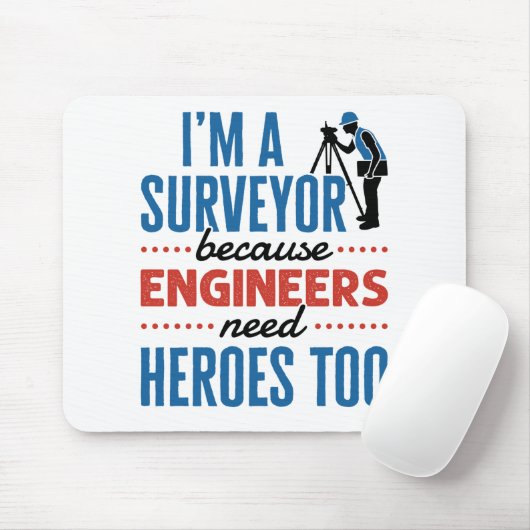 Ik ben een enquête omdat ingenieurs ook helden nod muismat (Met muis)