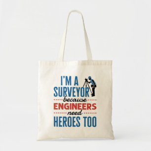 Ik ben een enquête omdat ingenieurs ook helden nod tote bag