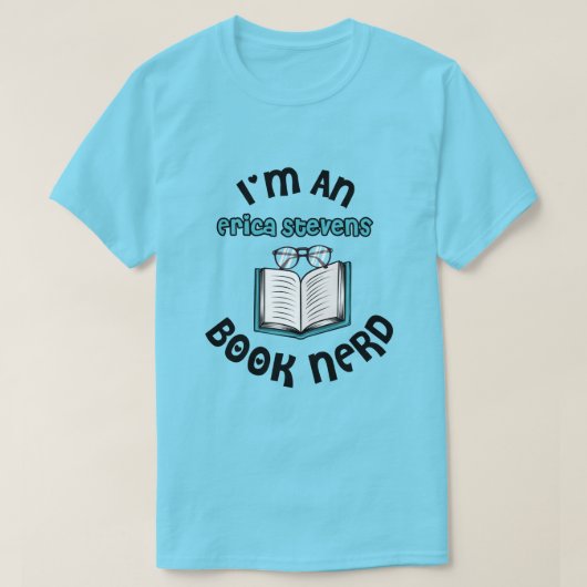 Ik ben een Erica Stevens Book Nerd T-shirt (Design voorkant)