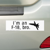 Ik ben een F-18, bro. Bumpersticker (Op auto)