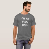 IK BEN EEN F-18, BRO. T-SHIRT (Voorkant volledig)