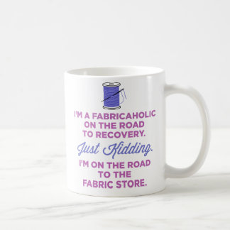Ik ben een Fabricaholic op weg naar de Mok van her