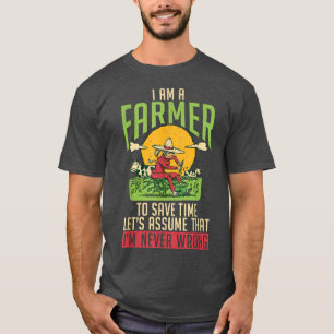 Ik ben een Farmer om tijd te besparen... zodat ik T-shirt