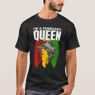 Ik ben een Februari koningin, Birthday Black Afric T-shirt