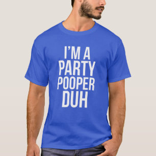 Ik ben een feest, Duh T Funny Halloween Poop Cost T-shirt
