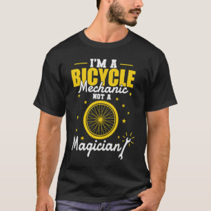 Ik ben een fietsenmaker, geen goochelaar t-shirt