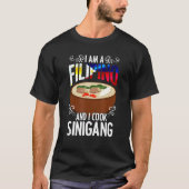 Ik ben een Filipijns Sinigang Pinoy soep Filipijns T-shirt (Voorkant)