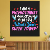 Ik ben een flebotomist canvas afdruk (Insitu (Woonkamer))