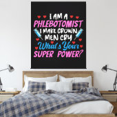 Ik ben een flebotomist canvas afdruk (Insitu (Slaapkamer))