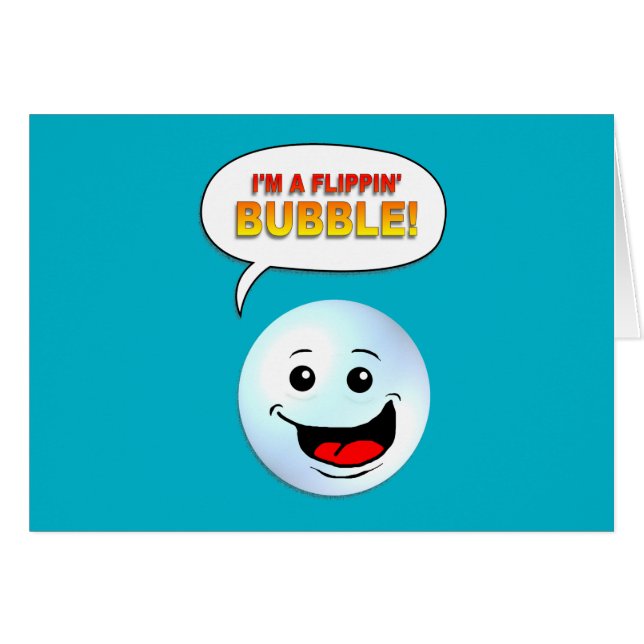 Ik ben een Flippin' Bubble. (Voorkant Horizontaal)