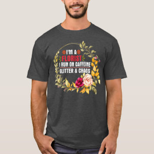Ik ben een Florist die ik rondloop op cafeïnegeel  T-shirt