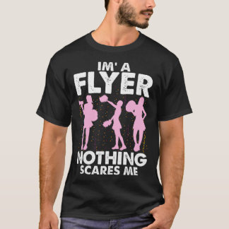 Ik ben een flyer niets maakt me bang Cheer Cheerle T-shirt