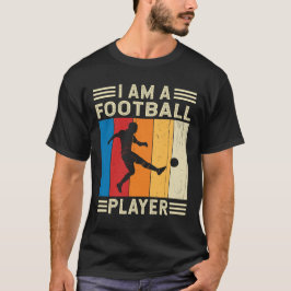 Ik ben een Football speler Voetballer Football Tea T-shirt