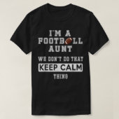 Ik ben een Football Tante dat we dat niet doen... T-shirt (Design voorkant)