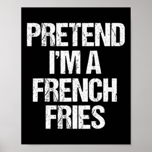 Ik ben een Franse Fries Costume Funny Lazy Hall Poster