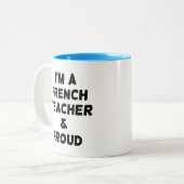 IK BEN EEN FRANSE LERAAR EN PROUD TWEEKLEURIGE KOFFIEMOK (Voorkant links)