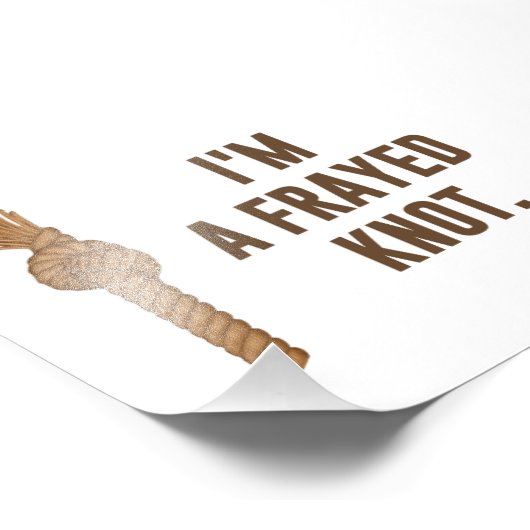 Ik ben een Frayed Knot Foto Afdruk (Hoek)