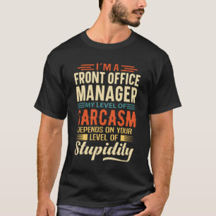 Ik ben een front office manager t-shirt
