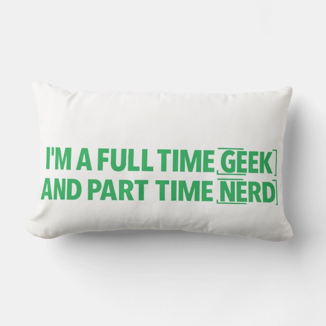 Ik ben een fulltime geek en parttime nerd kussen (Voorkant)
