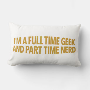Ik ben een fulltime geek en parttime nerd kussen