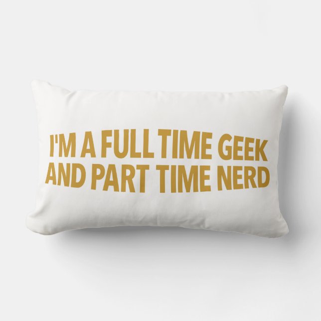 Ik ben een fulltime geek en parttime nerd kussen (Voorkant)