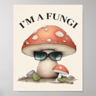 "Ik ben een Fungi" Cute Mushroom met zonnebrillen Poster