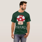Ik ben een Fungi Fun Guy-paddenstoel T-shirt (Voorkant volledig)