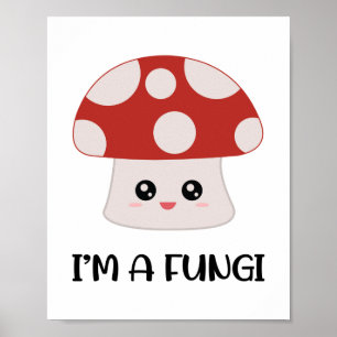 Ik ben een Fungi Fun-paddenstoel Poster