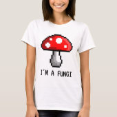 Ik ben een Fungi Pixel-paddenstoel T-Shirt (Voorkant)