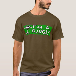 Ik ben een Fungi. T-shirt