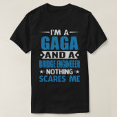 Ik ben een GAGA en een bruggenbouwer... niets om t T-shirt (Design voorkant)