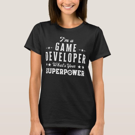 Ik ben een gameontwikkelaar Wat is jouw Superpower T-shirt (Voorkant)