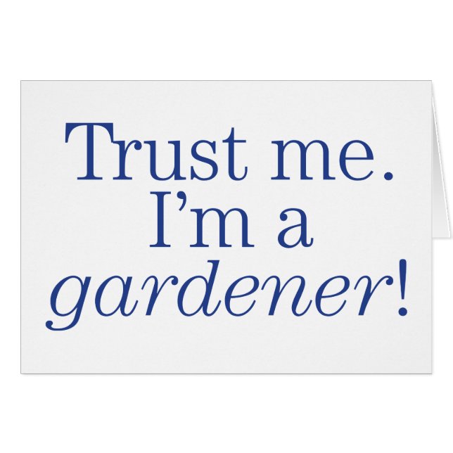 Ik ben een Gardener (Voorkant Horizontaal)