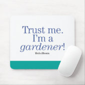 Ik ben een Gardener Muismat (Met muis)