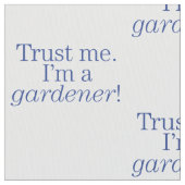 Ik ben een Gardener Stof (Close Up)