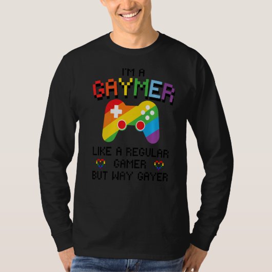 Ik ben een Gaymer als een gewone gamer, maar veel  T-shirt (Voorkant)