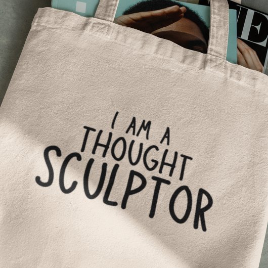 Ik ben een Gedachte Beeldhouwer Creatief Grappig C Tote Bag