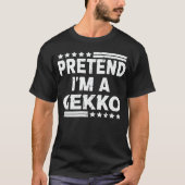 Ik ben een Gekko Easy Lazy Halloween Costume. T-shirt (Voorkant)