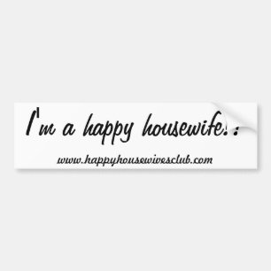 Ik ben een gelukkige huisvrouw! Bumpersticker
